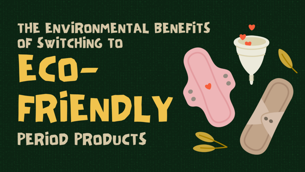 Eco-Friendly Period Products