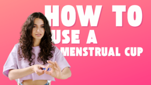 How to Use a Menstrual Cup